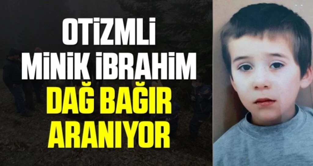 Otizmli Minik İbrahim Dağ Bağır Aranıyor