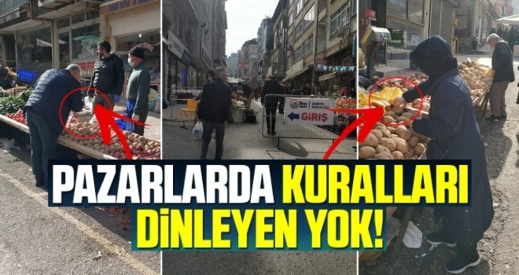 Pazarlarda Kuralları Dinleyen Yok!
