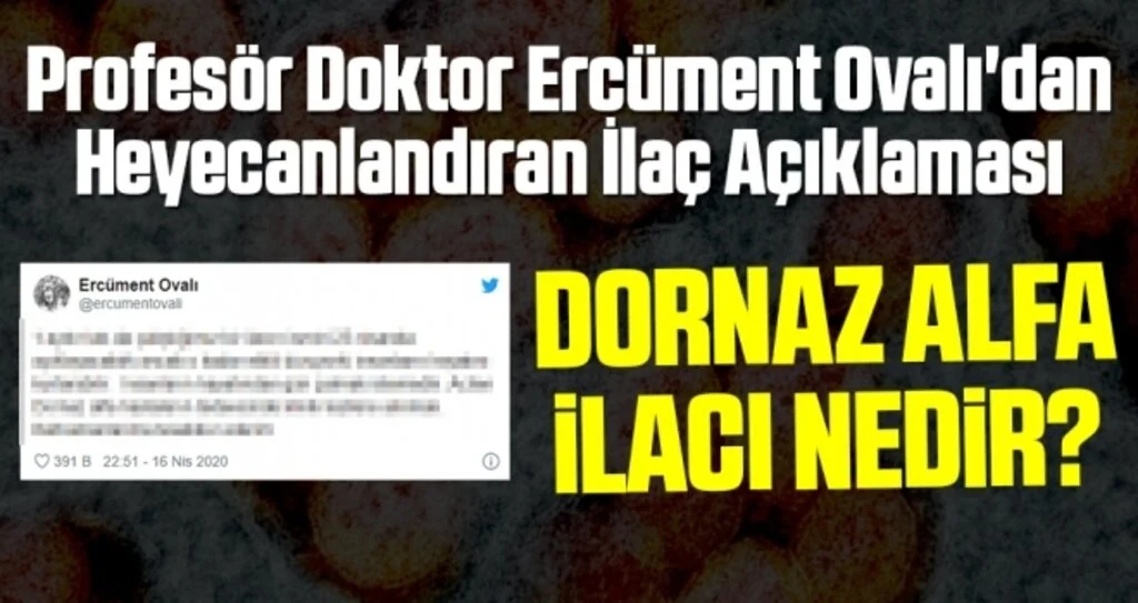 Profesör Doktor Ercüment Ovalı'dan Heyecanlandıran İlaç Açıklaması