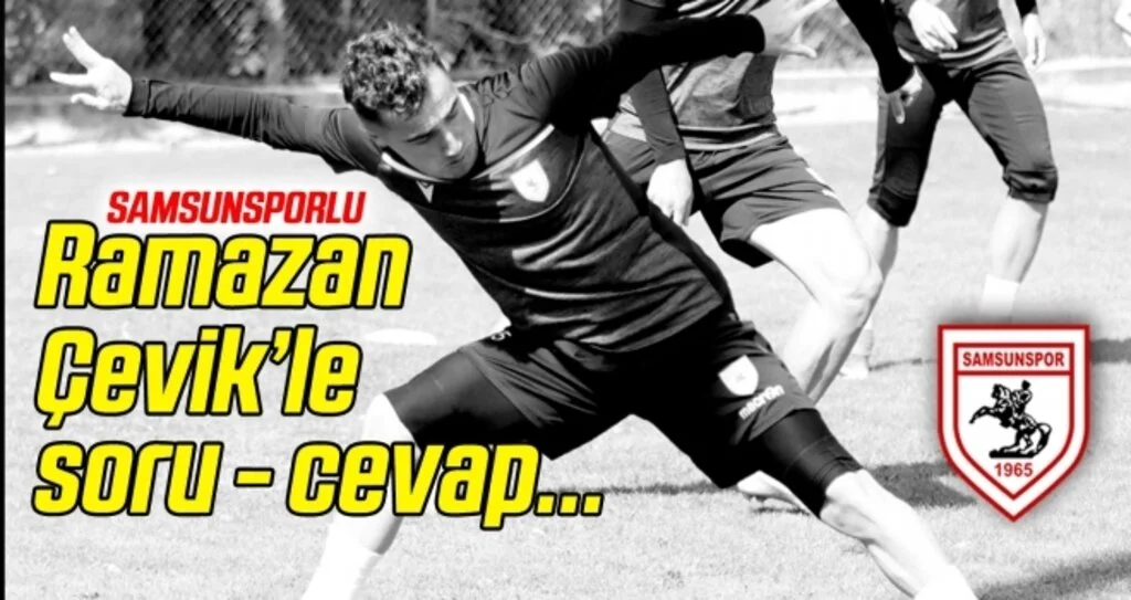 Ramazan Çevik'le soru - cevap