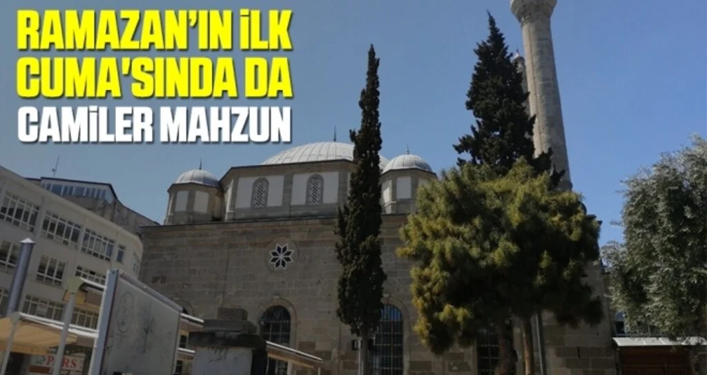 Ramazan’ın ilk Cuma'sında da camiler mahzun