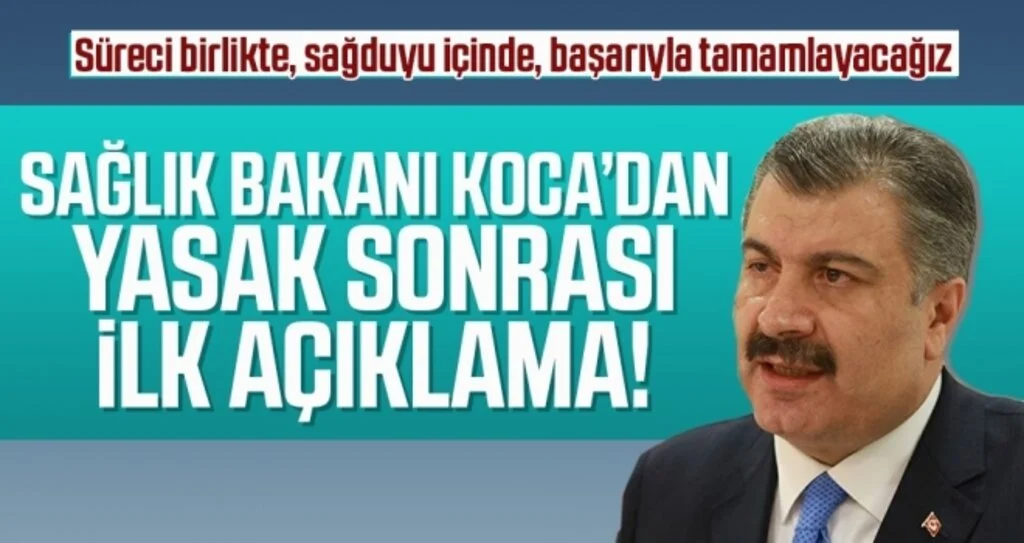 Sağlık Bakanı Koca’dan yasak sonrası ilk açıklama!