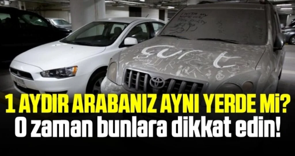 Salgın süresince hareket etmeyen araçlar için öneriler