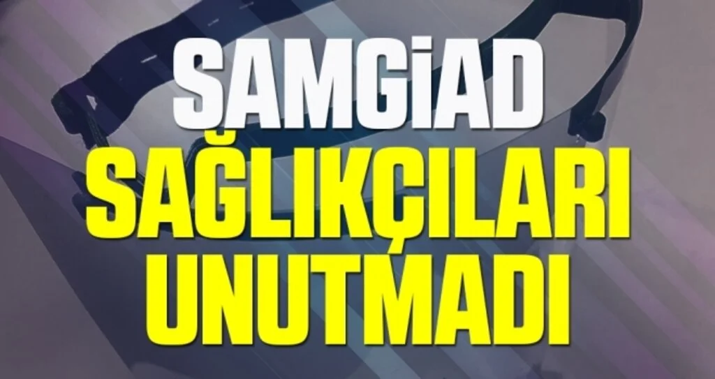SAMGİAD Sağlıkçıları Unutmadı
