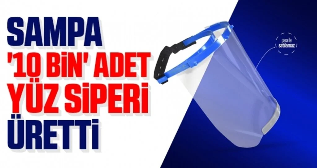 Sampa '10 Bin' Yüz Siperi Üretti