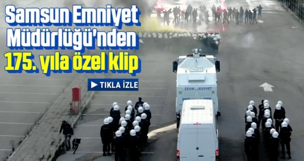 Samsun Emniyet Müdürlüğü'nden 175. yıla özel klip