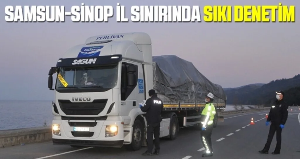 Samsun-Sinop il sınırında sıkı denetim