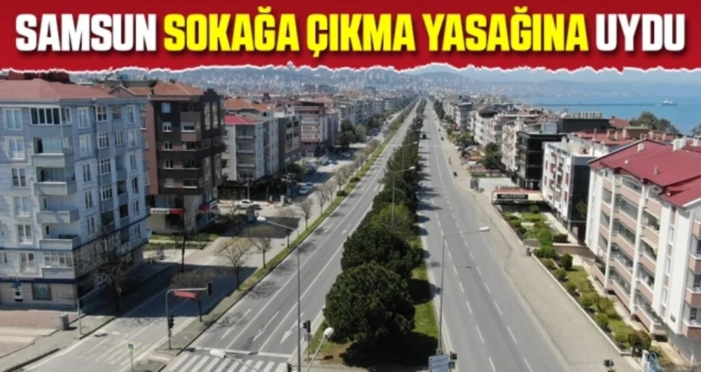 Samsun Sokağa Çıkma Yasağına Uydu
