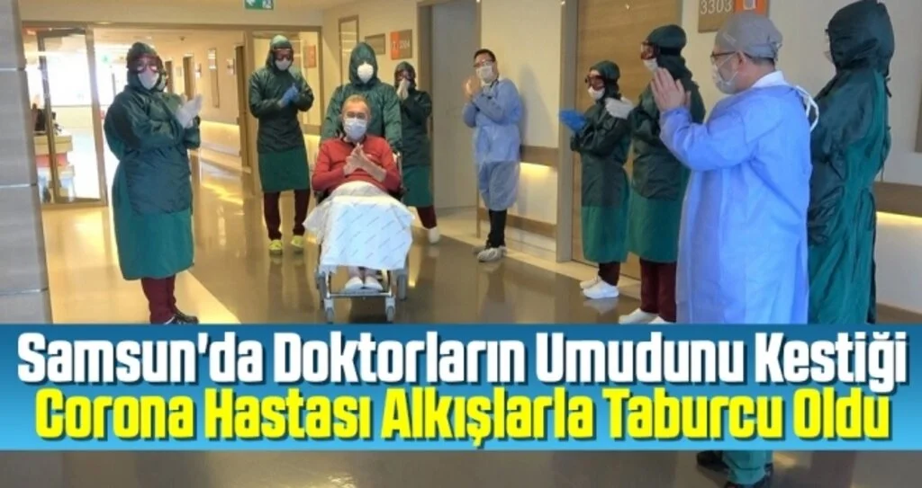 Samsun'da Doktorların Umudunu Kestiği Corona Hastası Alkışlarla Taburcu Oldu