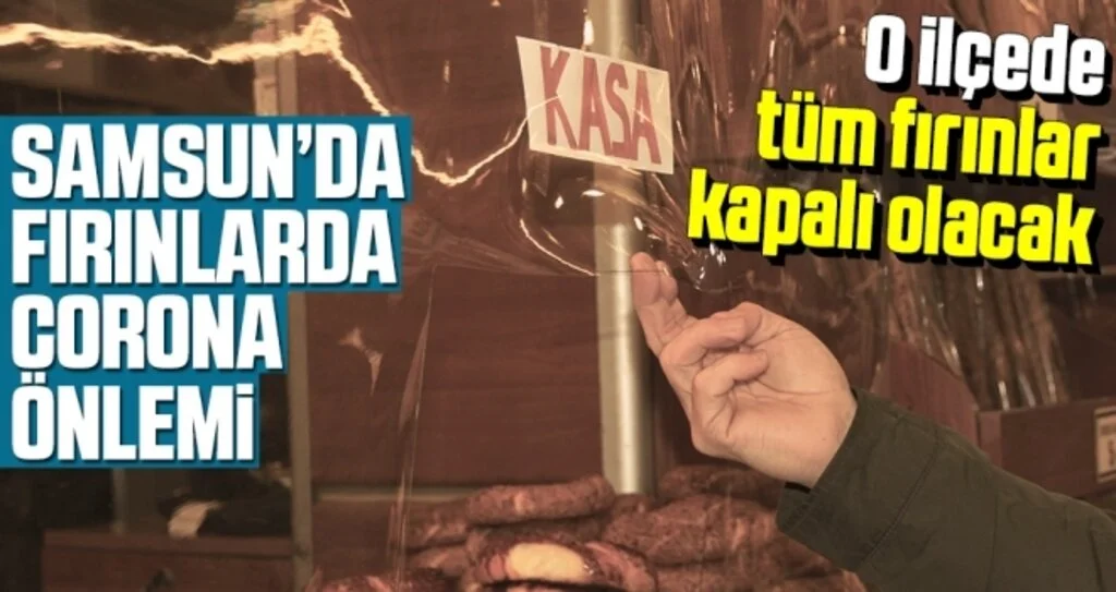 Samsun’da Fırında Şeffaf Brandalı Corona Önlemi! O İlçede Fırınlar Yarın Kapalı Olacak