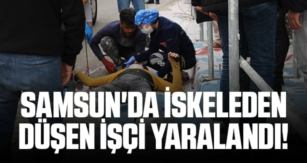 Samsun'da İskeleden Düşen İşçi Yaralandı!