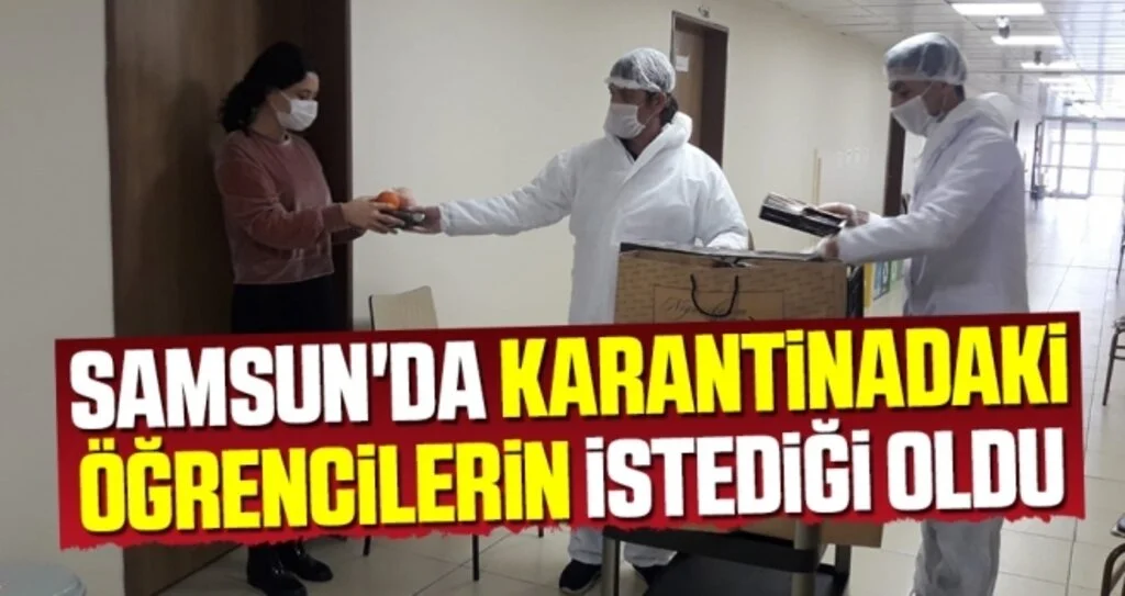 Samsun'da Karantinadaki Öğrencilerin İstediği Oldu
