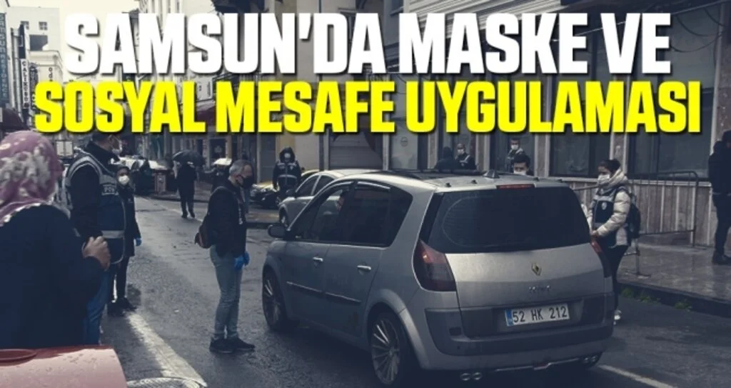 Samsun'da Maske ve Sosyal Mesafe Uygulaması