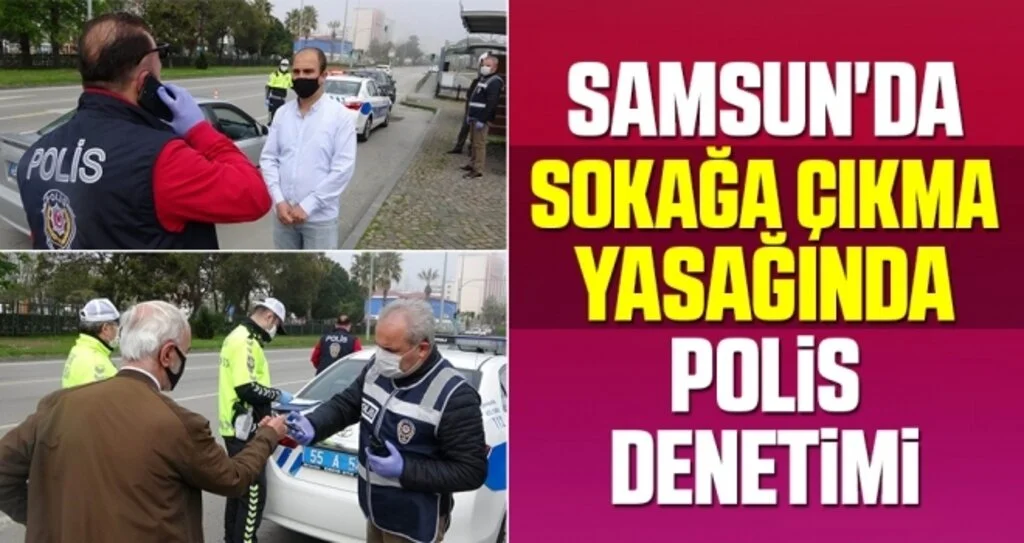 Samsun'da Sokağa Çıkma Yasağında Polis Denetimi