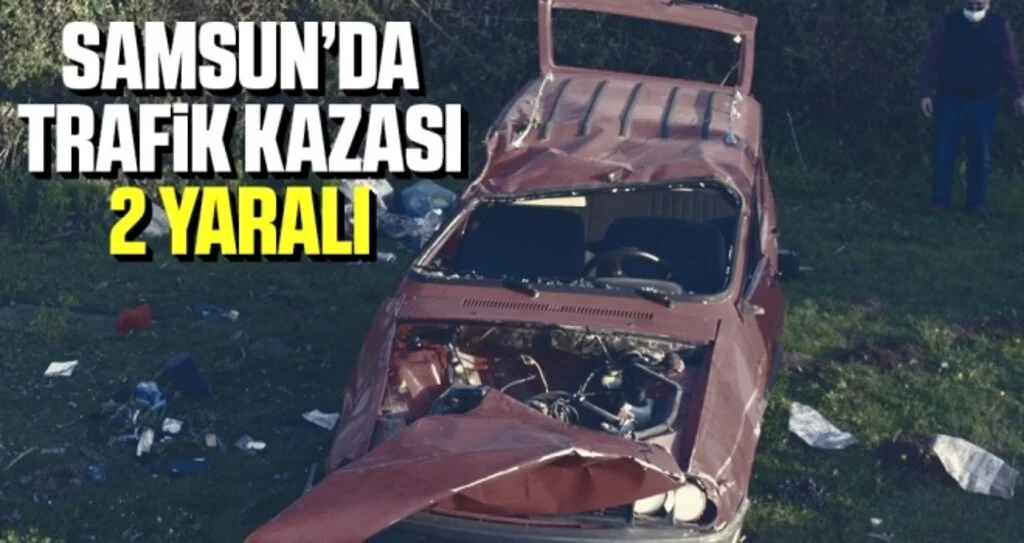 Samsun’da trafik kazası: 2 yaralı