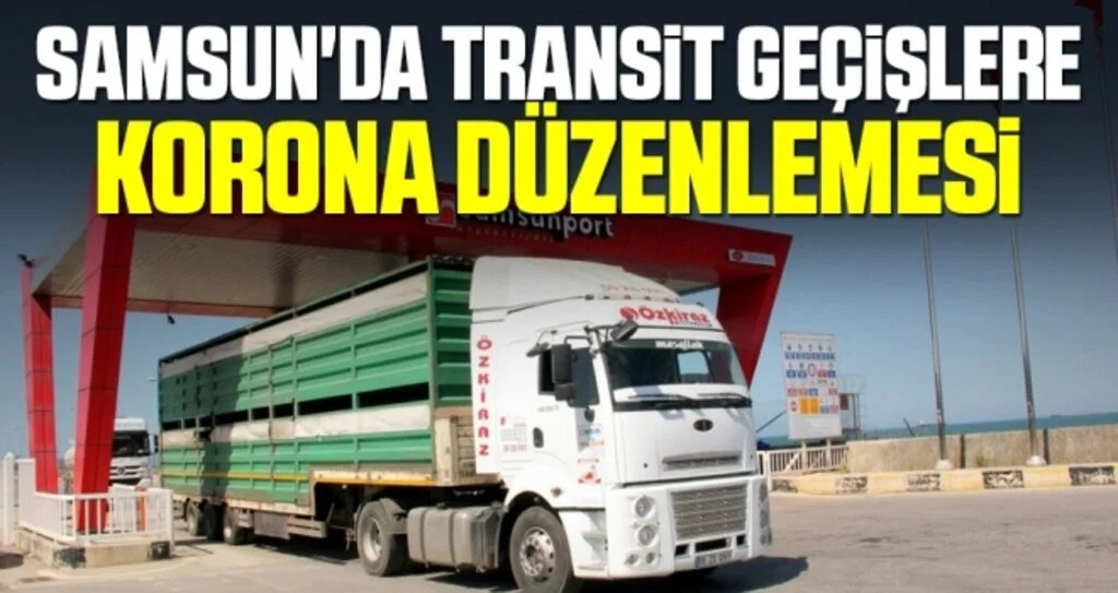 Samsun'da Transit Geçişlere Korona Düzenlemesi