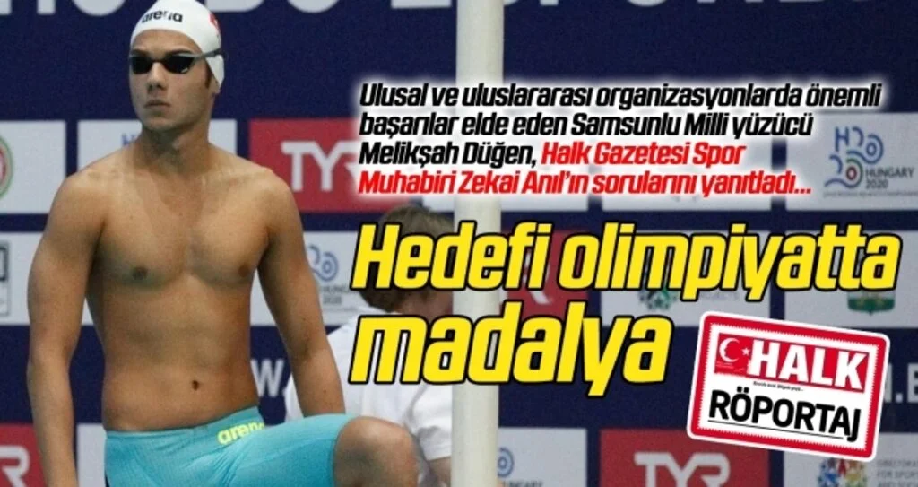 Samsunlu Milli yüzücü Melikşah Düğen, Halk Gazetesi'nin sorularını yanıtladı