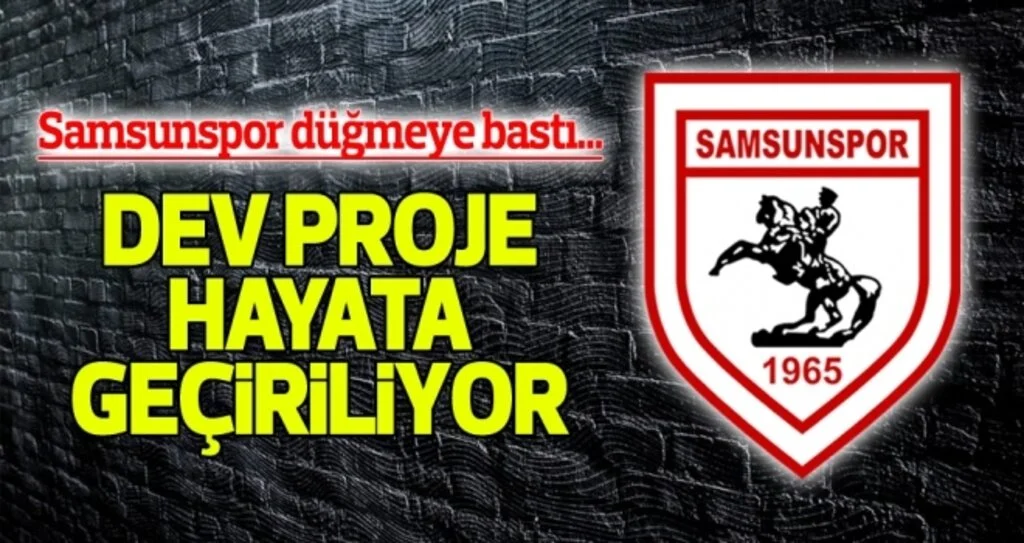 Samsunspor Koleji için düğmeye basıldı