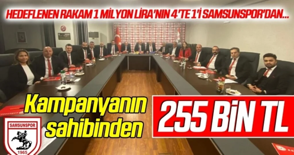 Samsunspor'dan kampanyaya 255 bin lira