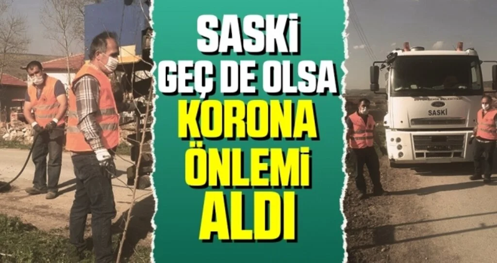 SASKİ Geç de Olsa Korona Önlemi Aldı