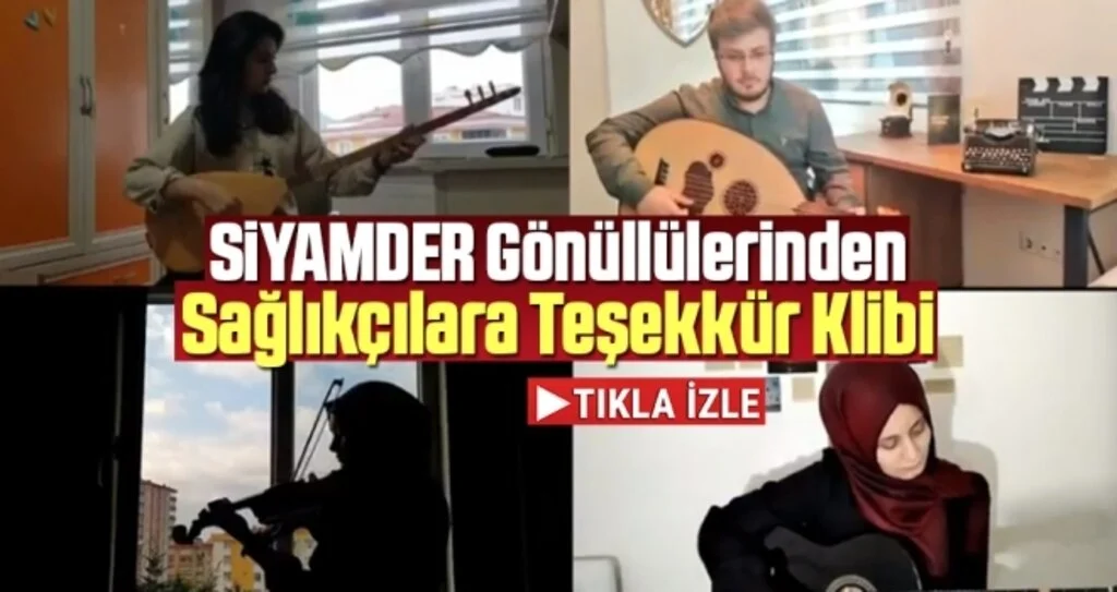 SİYAMDER Gönüllülerinden Sağlıkçılara Teşekkür Klibi