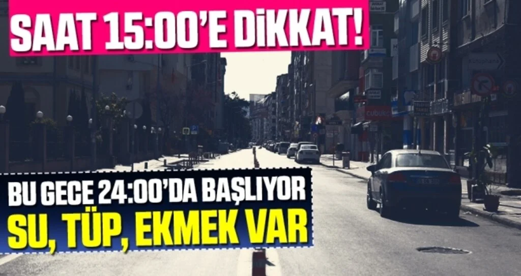 Sokağa çıkma yasağı bu gece başlıyor! Su, tüp, ekmek dağıtımı serbest