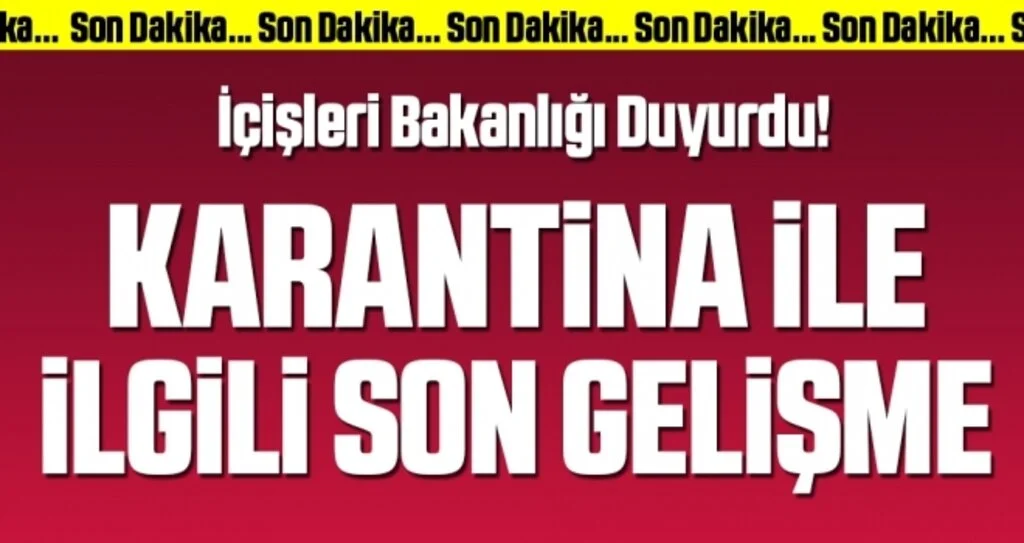 Son dakika haberleri... İçişleri Bakanlığı'ndan 'karantina' açıklaması
