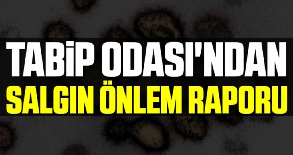 Tabip Odası'ndan Salgın Önlem Raporu