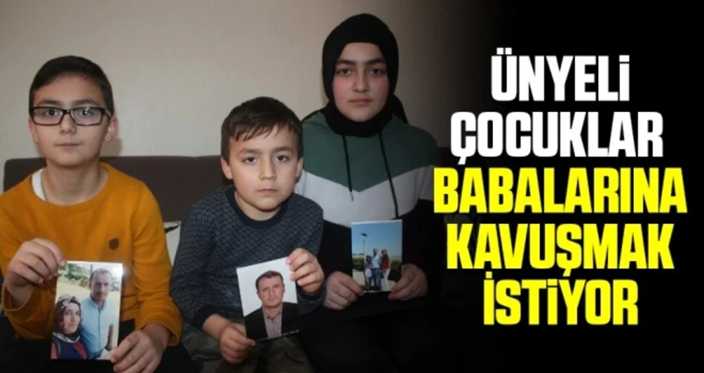 Ünyeli Çocuklar Babalarına Kavuşmak İstiyor