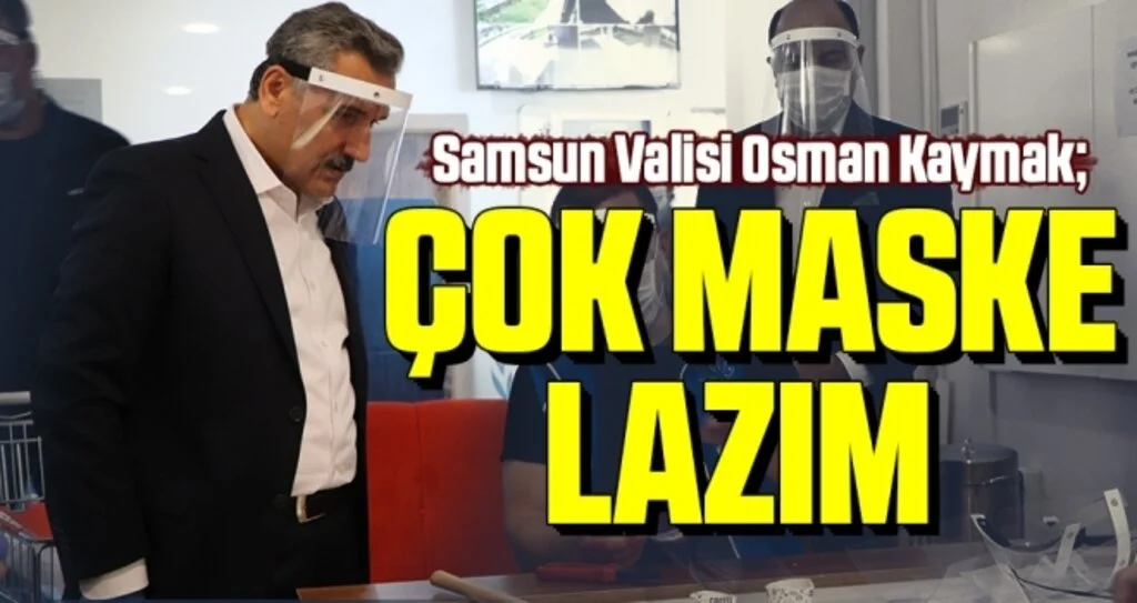 Vali Kaymak: Çok Maske Lazım 