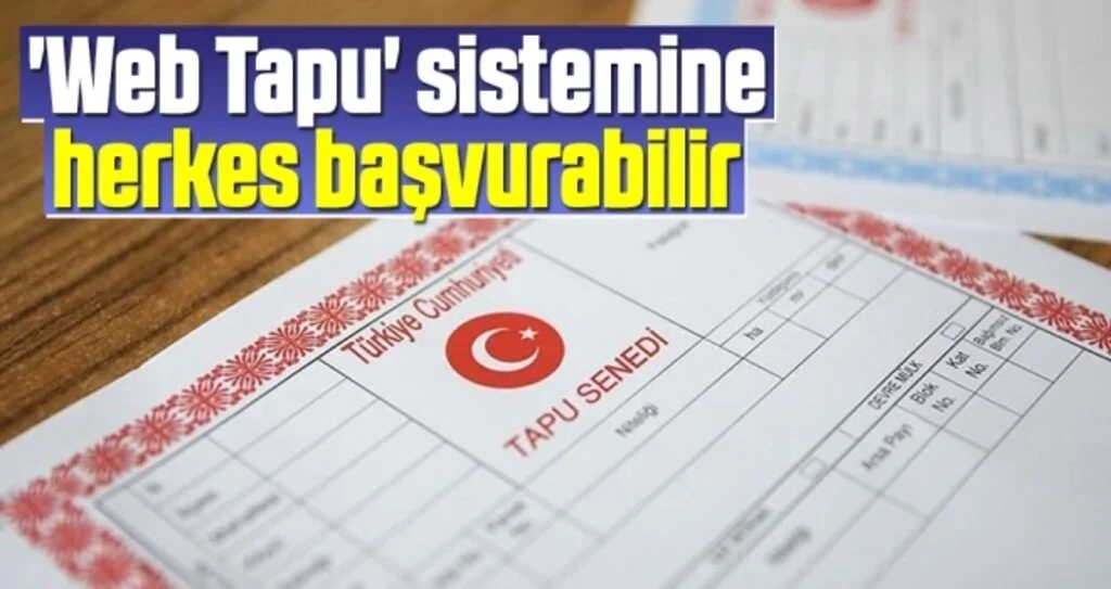 'Web Tapu' Sistemine Herkes Başvurabilir