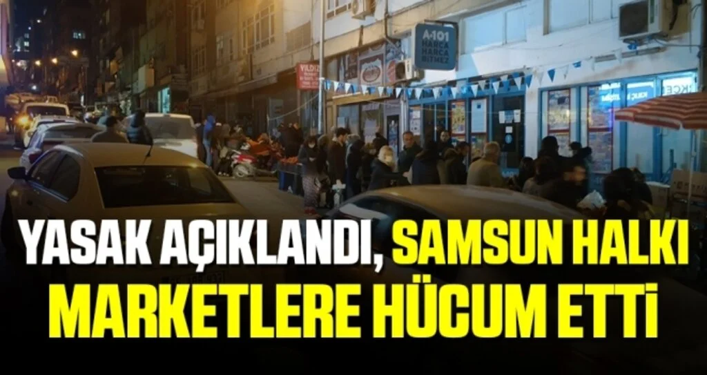 Yasak Açıklandı, Samsun Halkı Marketlere Hücum Etti!