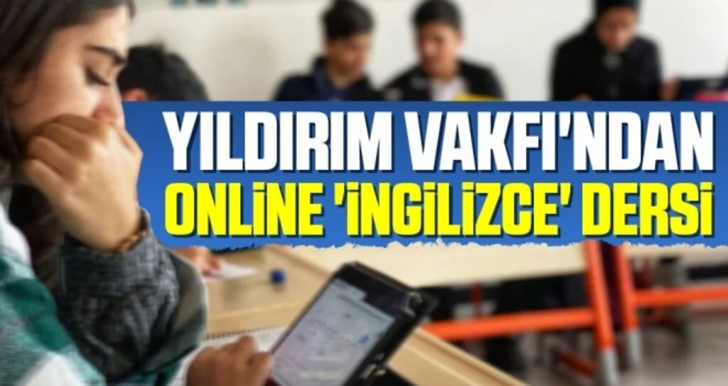 Yıldırım Vakfı'ndan Online 'İngilizce' Dersi