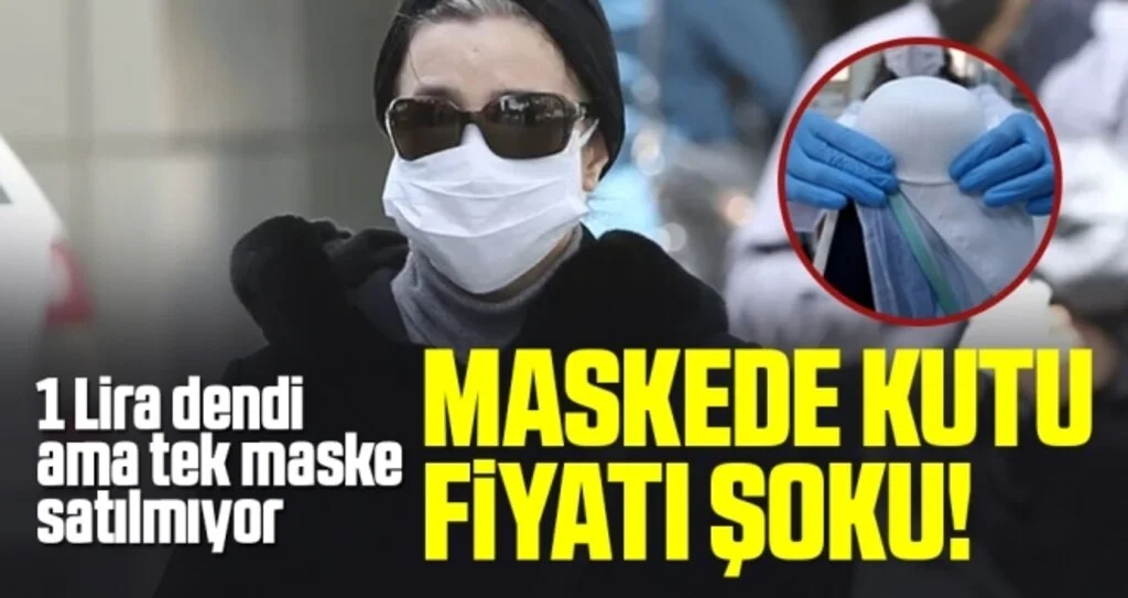 1 Lira Dendi Ama Tek Maske Satılmıyor! Maskede Kutu Fiyatı Şoku