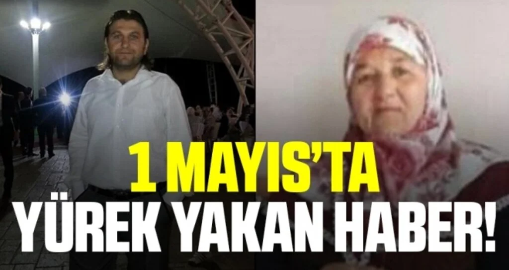 1 Mayıs günü yürek yakan haber… Anne ve oğlu corona kurbanı