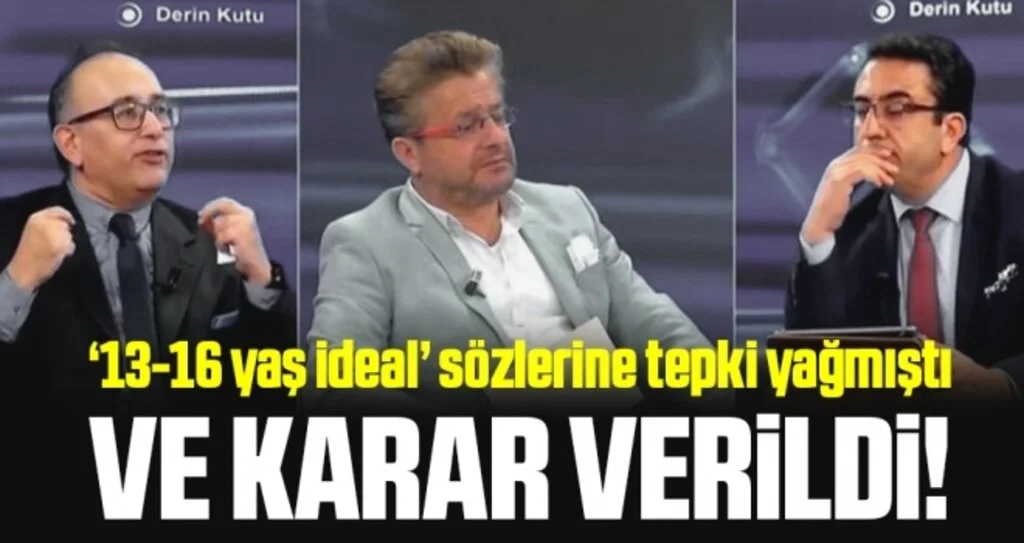 “13-16 yaş çocuk doğurmak için ideal” Sözlerine Tepki Yağmıştı! Ve Karar Verildi