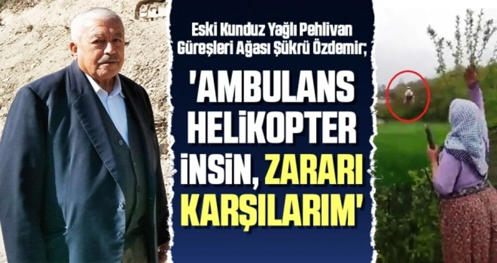 'Ambulans helikopter insin, zararı karşılarım'