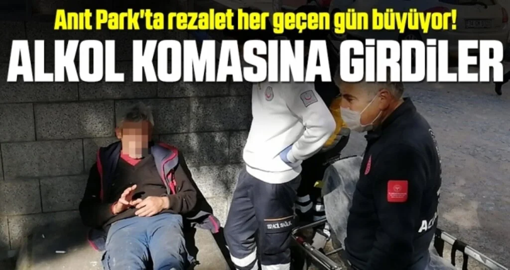 Anıt Park'ta rezalet her geçen gün büyüyor! Alkol komasına girdiler