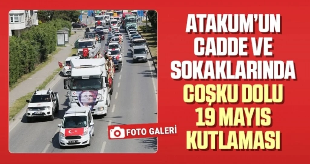 Atakum’un Cadde ve Sokaklarında Coşku Dolu 19 Mayıs Kutlaması