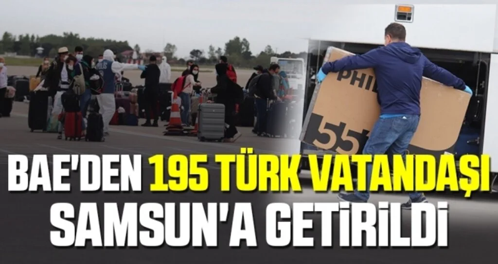 BAE'den 195 Türk vatandaşı Samsun'a getirildi