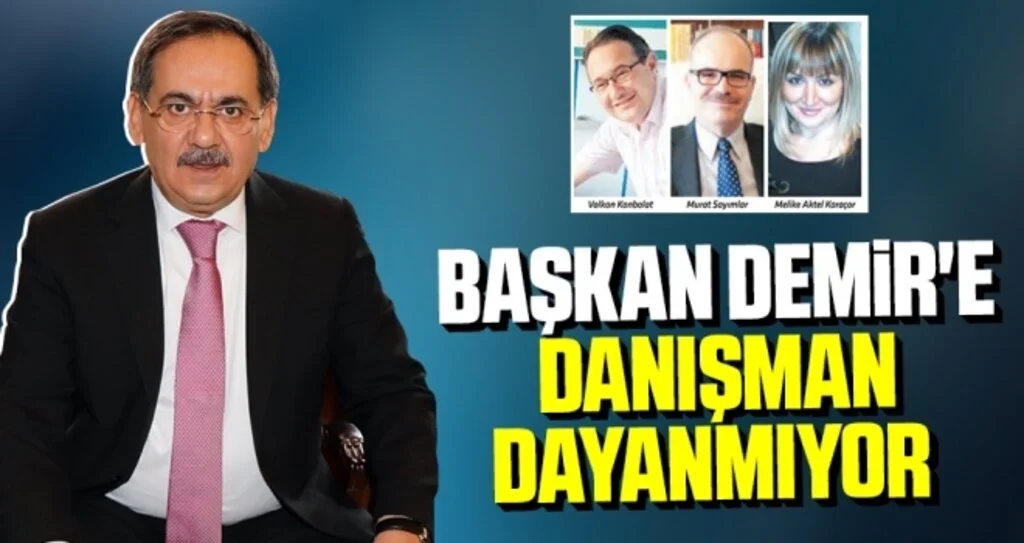 Başkan Demir'e Danışman Dayanmıyor