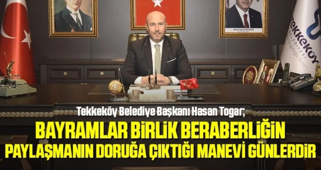 Başkan Togar: Bayramlar birlik beraberliğin paylaşmanın doruğa çıktığı manevi günlerdir