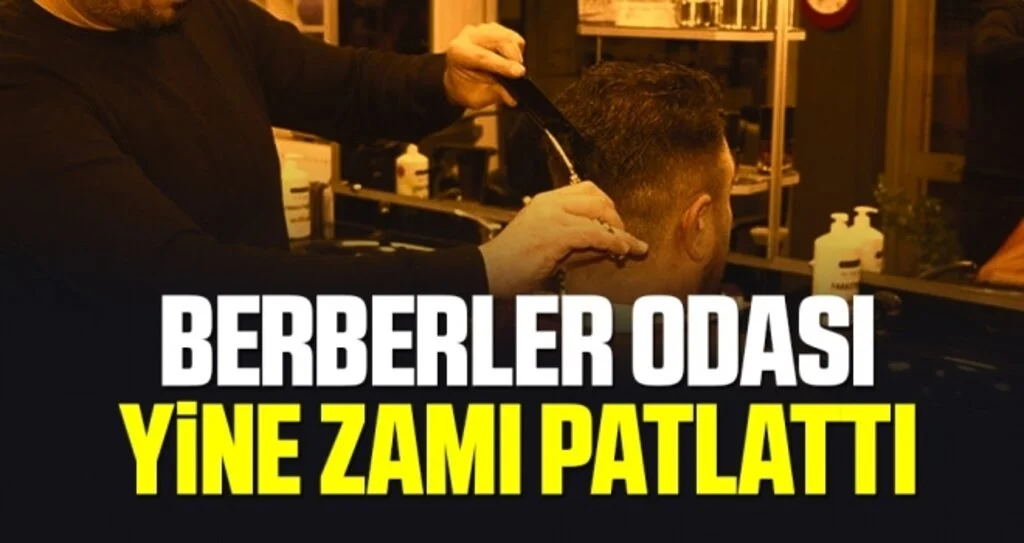 Berberler Odası Yine Zamı Patlattı