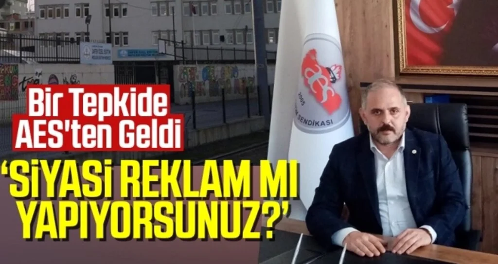 Bir Tepkide AES'ten Geldi! 'Siyasi Reklam Mı Yapıyorsunuz?'