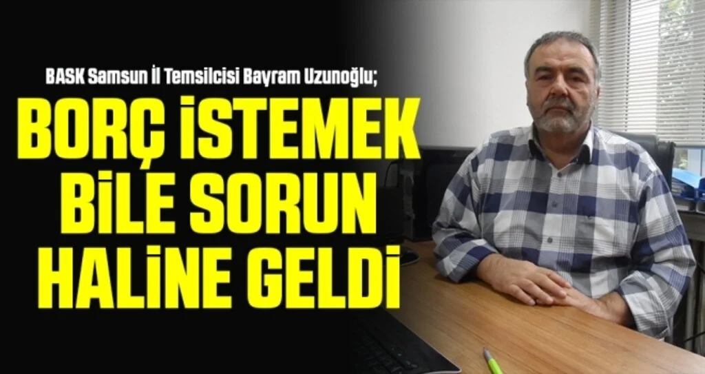 'Borç İstemek Bile Sorun Haline Geldi'