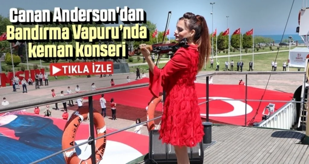 Canan Anderson'dan Bandırma Vapuru’nda keman konseri