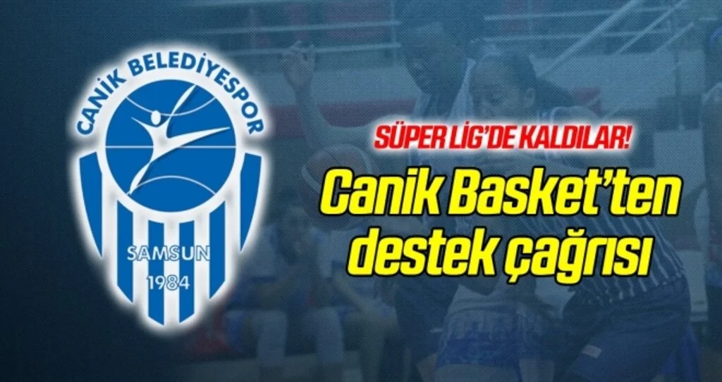 Canik Basket'ten destek çağrısı