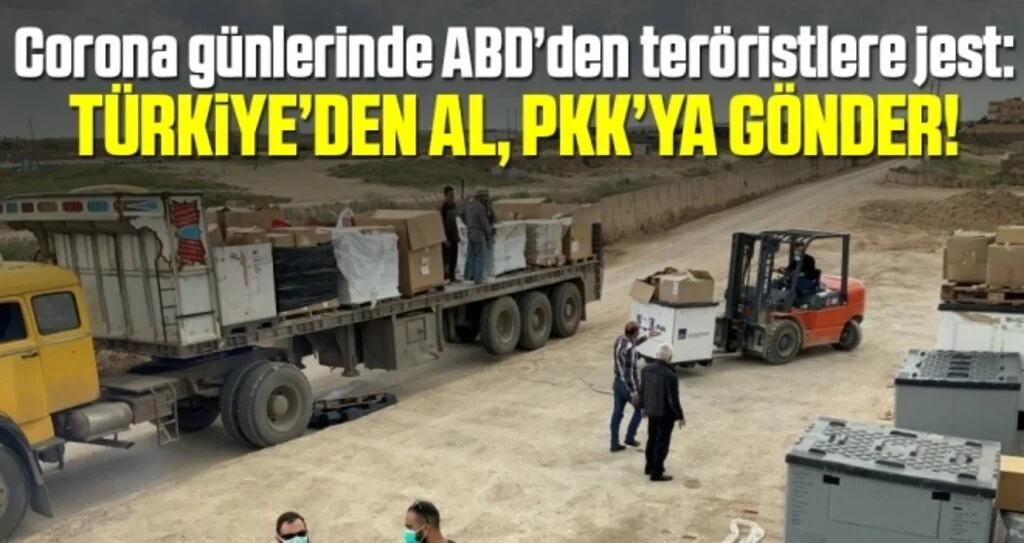 Corona günlerinde ABD’den teröristlere jest: Türkiye’den al, PKK’ya gönder!