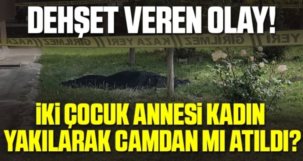Dehşet Veren Olay! İntihar mı etti yoksa yakılarak camdan mı atıldı?