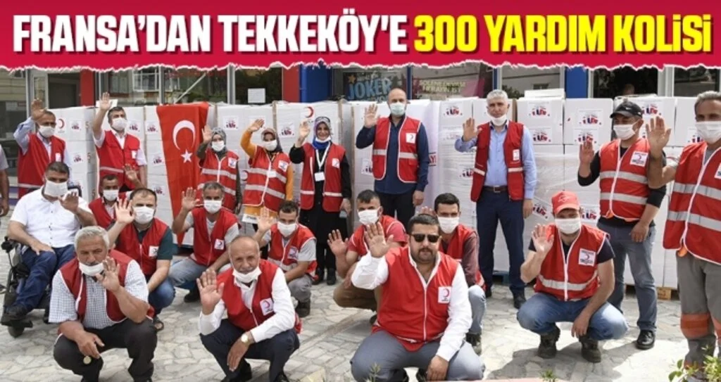 Fransa’dan Tekkeköy'e 300 Yardım Kolisi